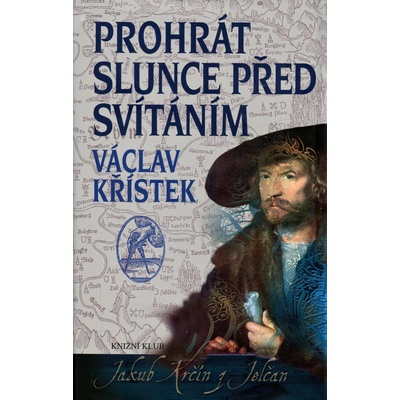 Prohrát slunce před svítáním Václav Křístek