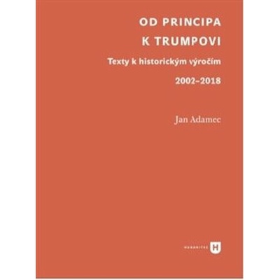 Od Principa k Trumpovi - Jan Adamec