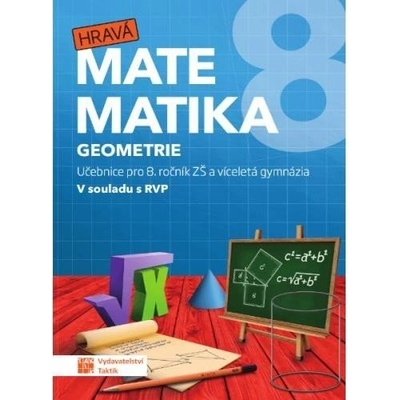 Hravá matematika 8 - Učebnice 2. díl (geometrie) TAKTIK International s.r.o., organizační složka