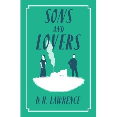 Sons and Lovers - D. H. Lawrence