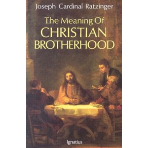 Meaning of Christian Brotherhood | Joseph Ratzinger (ISBN: 9780898704464)