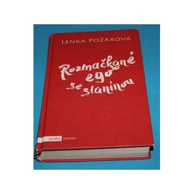 Rozmačkané ego se slaninou - Požárová (Lenka Požárová)