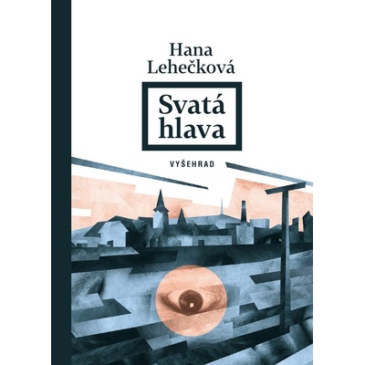 Svatá hlava - Hana Lehečková