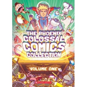 The Phoenix Colossal Comics Collection: Volume One: Volume 1 | Various (ISBN: 9781338206791)
