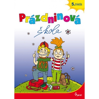 Petr Šulc Naděžda Rusňáková Prázdninová škola 5. trieda KNI