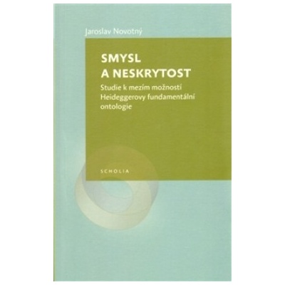 Smysl a neskrytost - Jaroslav Novotný