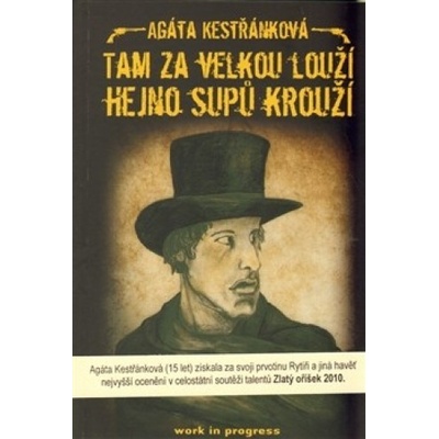 Tam za velkou louží hejno supů krouží - Agáta Kestřánková