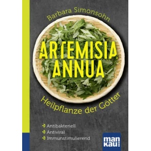 Artemisia annua - Heilpflanze der Götter. Kompakt-Ratgeber (ISBN: 9783863744748)