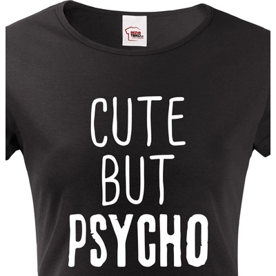 Tričko Cute but Psycho černá