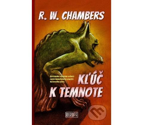 Kľúč k temnote - Robert W. Chambers