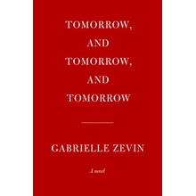 Tomorrow, and Tomorrow, and Tomorrow Zevin Gabrielle