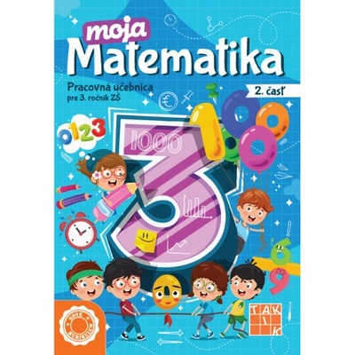 Moja matematika 3 / 2. časť - pracovný zošit (Nové Kurikulum)