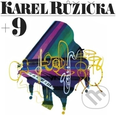 Karel Růžička: Karel Růžička + 9 - Karel Růžička