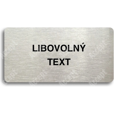ACCEPT Piktogram LIBOVOLNÝ TEXT - stříbrná tabulka - černý tisk bez rámečku