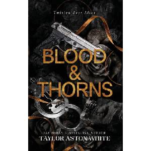Blood and Thorns | Taylor Aston White (ISBN: 9781068382635)