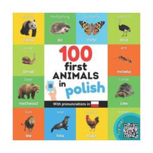 100 first animals in polish: Bilingual picture book for kids: english / polish with pronunciations | YukiSmart (ISBN: 9782384121694)