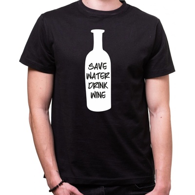 Fajntričko tričko Save water drink wine / šetri vodou pi víno čierna