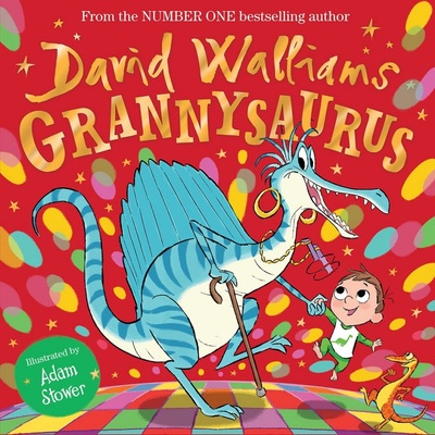 Grannysaurus - David Walliams, Adam Stower ilustrátor