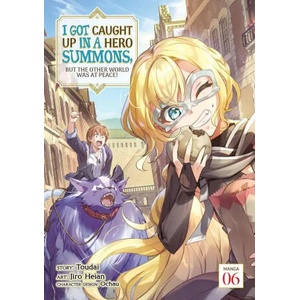I Got Caught Up in a Hero Summons, But the Other World Was at Peace! (Manga) Vol. 6 (ISBN: 9781685795689)