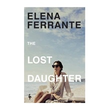 The Lost Daughter - Elena Ferrante