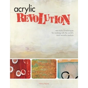 Acrylic Revolution | Nancy Reyner (ISBN: 9781581808049)