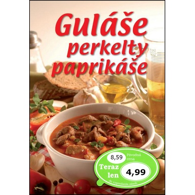 Guláše, perkelty, paprikáše - Mária Szemesová