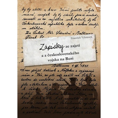 Zápisky ze zajetí a z československého vojska na Rusi