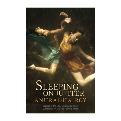 Sleeping on Jupiter - Anuradha Roy