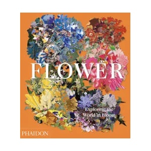 Flower, Exploring the World in Bloom | Anna Pavord, Shane Connolly (ISBN: 9781838660857)
