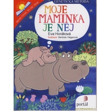 Moje maminka je nej - Genetická metoda - Horáková Eva