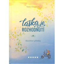 Láska je rozhodnutí - Gary Chapman