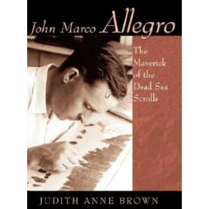 John Marco Allegro | Judith, Anne Brown (ISBN: 9780802863331)