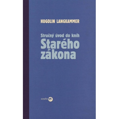 Stručný úvod do kníh Starého zákona - Hugolin Langkammer