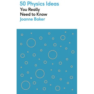 50 Physics Ideas You Really Need to Know (ISBN: 9781529425123)