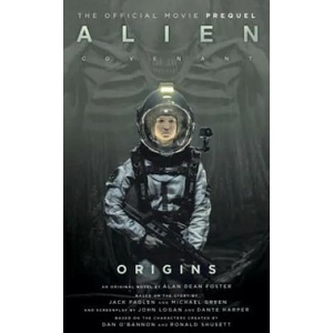 Alien: Covenant 2 - The Official Prequel to the Blockbuster Film (ISBN: 9781785654763)