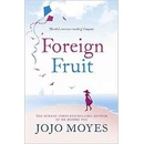 Foreign Fruit Moyes Jojo