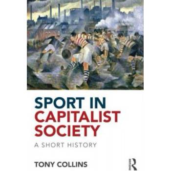 Sport in Capitalist Society | Tony Collins
