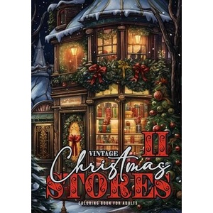 Vintage Christmas Stores Coloring Book for Adults 2 | Monsoon Publishing (ISBN: 9781965017609)