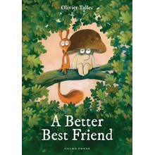 A Better Best Friend - Olivier Tallec