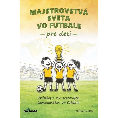 Majstrovstvá sveta vo futbale pre deti - DAJAMA