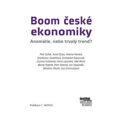 Boom české ekonomiky Anomálie, nebo trvalý trend?