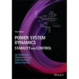Power System Dynamics - Stability and Control, 3rd Edition | Jan Machowski, Janusz Bialek, Dr Jim Bumby, Zbigniew Lubosny (ISBN: 9781119526346)