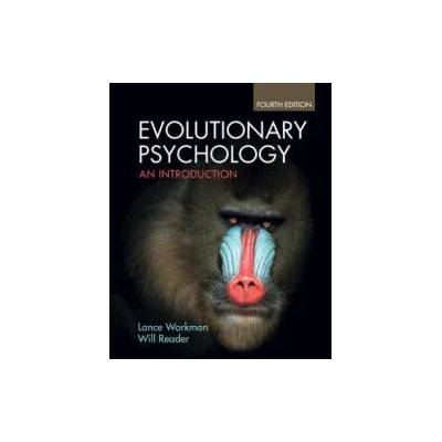 Evolutionary Psychology | Lance (University of South Wales) Workman, Will (Sheffield Hallam University) Reader