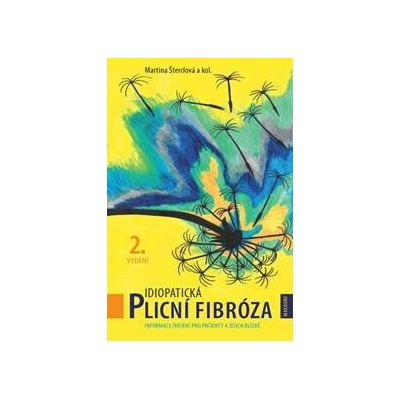 Idiopatická plicní fibróza - Martina Šterclová
