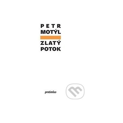 Zlatý potok - Petr Motýl