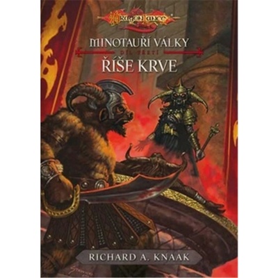 DragonLance - Říše krve - Minotauří války 3 - Richard A. Knaak