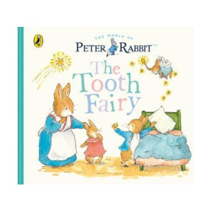 Peter Rabbit Tales: The Tooth Fairy | Beatrix Potter (ISBN: 9780241643242)
