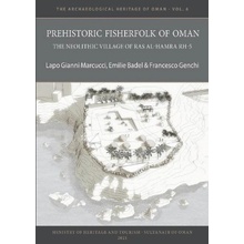 Prehistoric Fisherfolk of Oman: The Neolithic Village of Ras Al-Hamra RH-5 Archaeopress