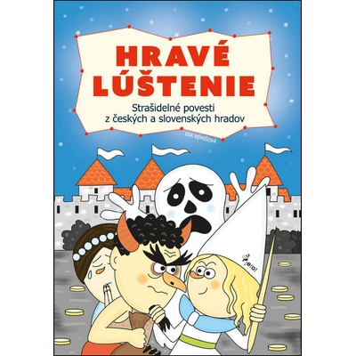 Hravé lúštenie - Strašidelné povesti z českých a slovenských hradov