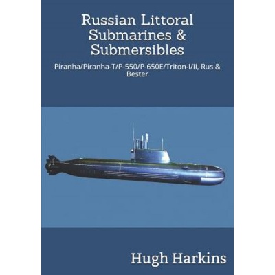 Russian Littoral Submarines & Submersibles | Hugh Harkins